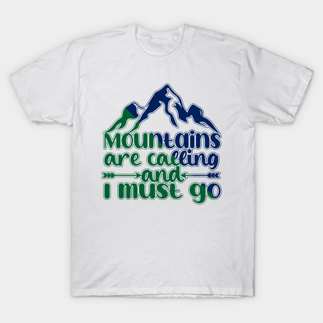 The Mountains Are Calling - Hiking T-Shirt by Hariolf´s Mega Store
